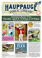 front cover of hauppauge public library spring 2025 newsletter